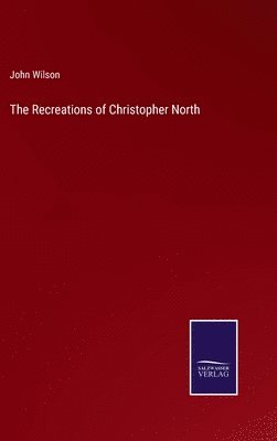 Recreations of Christopher North
