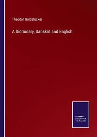 bokomslag A Dictionary, Sanskrit and English