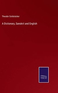 bokomslag A Dictionary, Sanskrit and English
