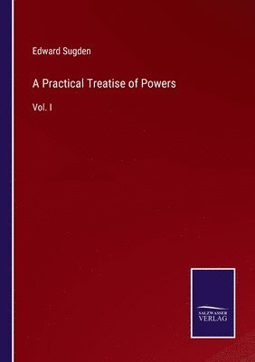 A Practical Treatise of Powers 1