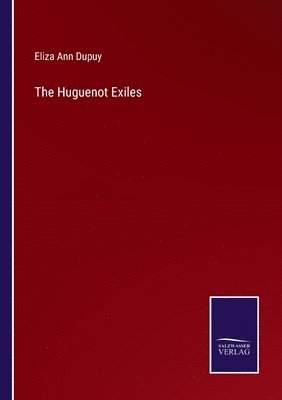 bokomslag The Huguenot Exiles