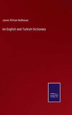 bokomslag An English and Turkish Dictionary