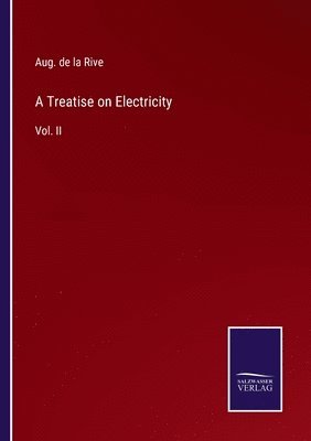 bokomslag A Treatise on Electricity