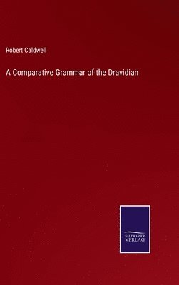 Robert Caldwell - Comparative Grammar of the Dravidian, Inbunden