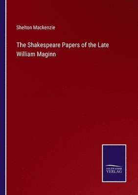 bokomslag Shakespeare Papers of the Late William Maginn