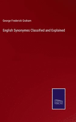 bokomslag English Synonymes Classified and Explained