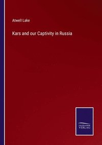 bokomslag Kars and our Captivity in Russia