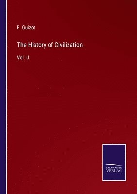 F Guizot, F. Guizot - History of Civilization, Häftad