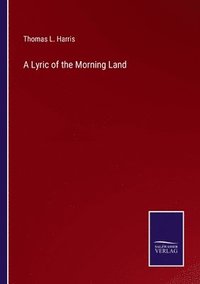 bokomslag A Lyric of the Morning Land