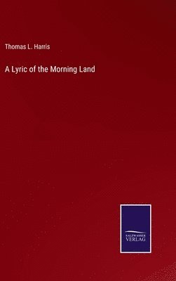 bokomslag A Lyric of the Morning Land