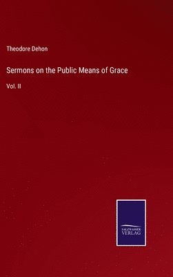 bokomslag Sermons on the Public Means of Grace