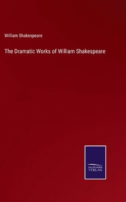 Dramatic Works of William Shakespeare