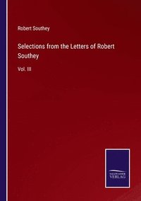 bokomslag Selections from the Letters of Robert Southey