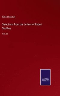 bokomslag Selections from the Letters of Robert Southey