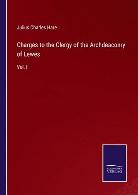 bokomslag Charges to the Clergy of the Archdeaconry of Lewes