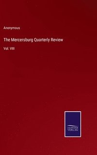 bokomslag The Mercersburg Quarterly Review