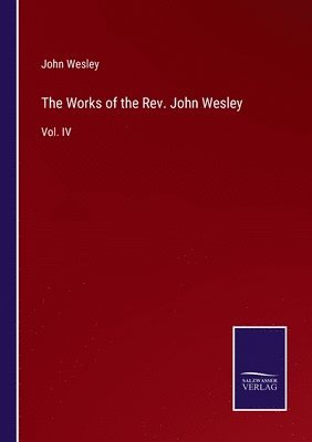 bokomslag Works of the Rev. John Wesley