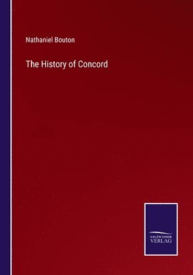 Nathaniel Bouton - History of Concord, Häftad