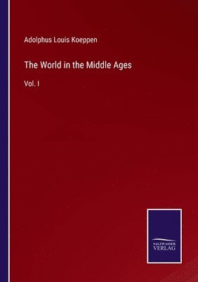 bokomslag The World in the Middle Ages