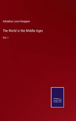 bokomslag The World in the Middle Ages