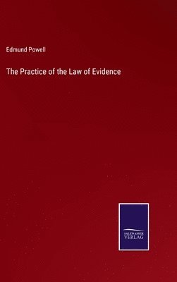 bokomslag The Practice of the Law of Evidence