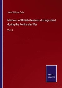 bokomslag Memoirs of British Generals distinguished during the Peninsular War