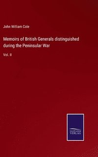 bokomslag Memoirs of British Generals distinguished during the Peninsular War