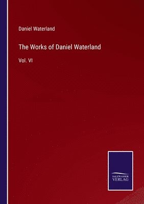 bokomslag The Works of Daniel Waterland