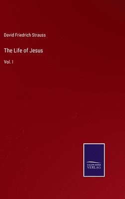 David Friedrich Strauss - Life of Jesus, Inbunden
