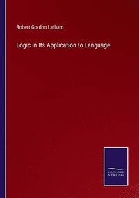 bokomslag Logic in Its Application to Language