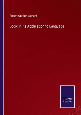Logic in Its Application to Language
