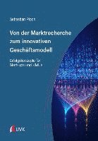 bokomslag Von der Marktrecherche zum innovativen Geschäftsmodell