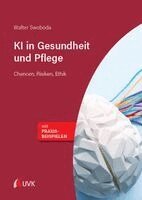 Walter Swoboda - KI in Gesundheit und Pflege, Inbunden