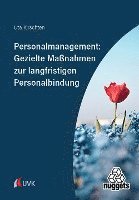 bokomslag Personalmanagement: Gezielte Maßnahmen zur langfristigen Personalbindung