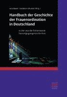 Gisa Bauer, Susanne Schuster - Handbuch der Geschichte der Frauenordination in Deutschland, Inbunden
