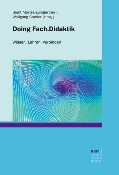 Birgit Mertz-Baumgartner, Wolfgang Stadler - Doing Fach.Didaktik, Häftad