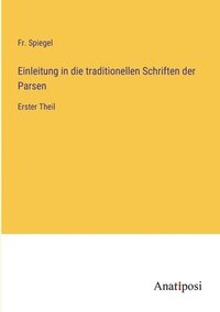 bokomslag Einleitung in die traditionellen Schriften der Parsen