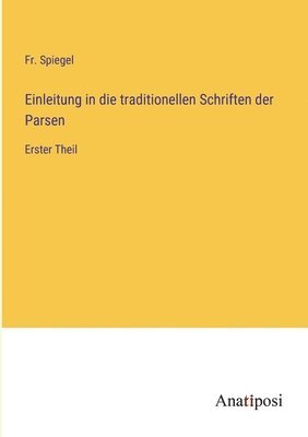 bokomslag Einleitung in die traditionellen Schriften der Parsen