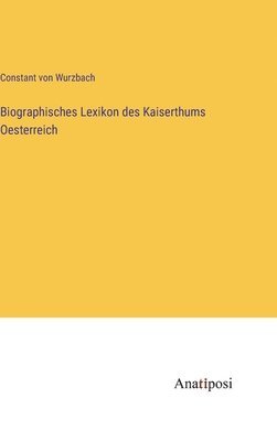 bokomslag Biographisches Lexikon des Kaiserthums Oesterreich