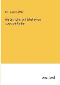 bokomslag Die Oskischen und Sabellischen Sprachdenkmaler