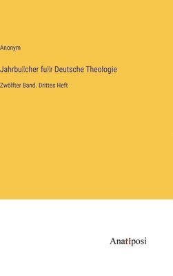 bokomslag Jahrbu&#776;cher fu&#776;r Deutsche Theologie