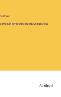 bokomslag Vorschule der musikalischen Composition