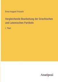 bokomslag Vergleichende Bearbeitung der Griechischen und Lateinischen Partikeln