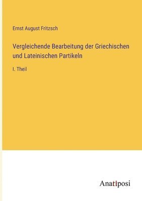 bokomslag Vergleichende Bearbeitung der Griechischen und Lateinischen Partikeln