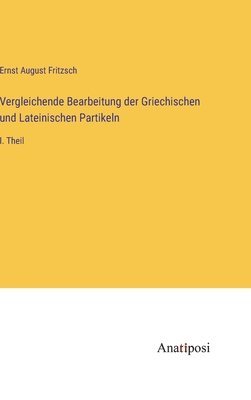 bokomslag Vergleichende Bearbeitung der Griechischen und Lateinischen Partikeln