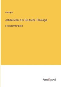 bokomslag Jahrbu&#776;cher fu&#776;r Deutsche Theologie