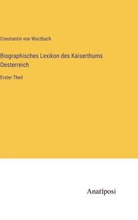 bokomslag Biographisches Lexikon des Kaiserthums Oesterreich