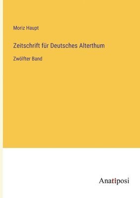 Zeitschrift fur Deutsches Alterthum 1