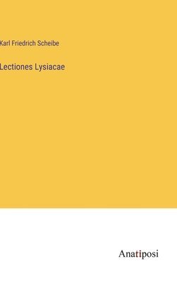 bokomslag Lectiones Lysiacae