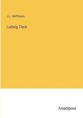 Ludwig Tieck 1